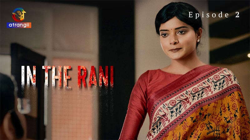 In The Rani | Season 01 | Episode 02